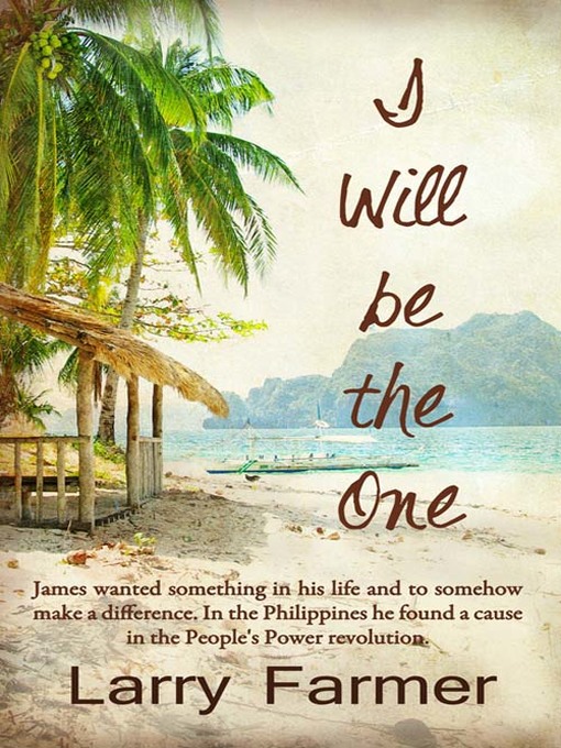 Title details for I Will Be the One by Larry Farmer - Available